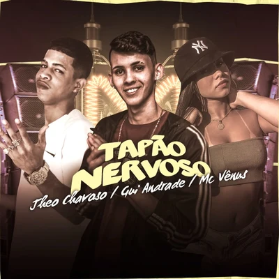 Tapão Nervoso 專輯 Gui da Tropa/Ruan Vilão/Jheo Chavoso