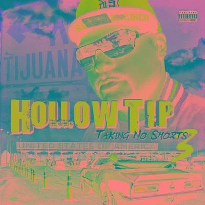 Taking No Shorts 3 专辑 Hollow Tip/Mink Loco/Licwit