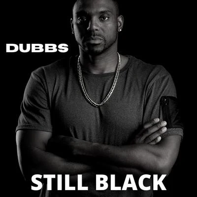 Still Black 專輯 Dubbs/RON ONEAL