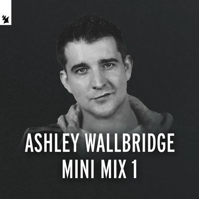 Ashley Wallbridge Ashley Wallbridge Mini Mix 1