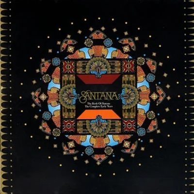 The Birth Of Santana - The Complete Early Years 专辑 Santana