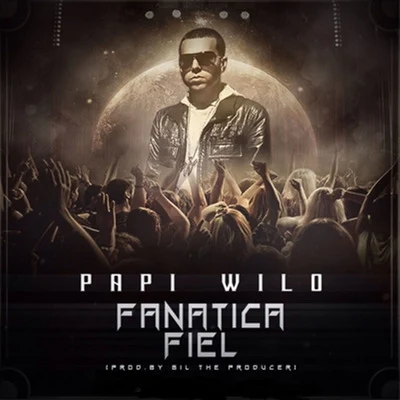 Fanatica Fiel 專輯 Duran The Coach/Papi Wilo/Franco El Gorilla