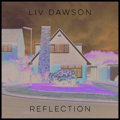 Reflection 专辑 Liv Dawson/dePresno