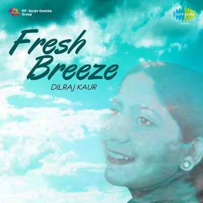 Dilraj Kaur Fresh Breeze Ghazals To Caress You 專輯 Dilraj Kaur