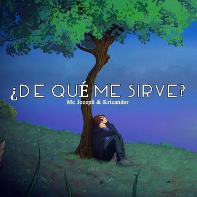 ¿ De Qué Me Sirve? (feat. Krizander) 專輯 MC Jozeph/Alanna