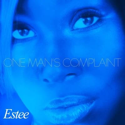 One Man&#x27;s Complaint 专辑 Estee/Tanboymiguel/Poss