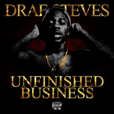 Unfinished Business 专辑 Drae Steves/Daniyel/2Eleven/Mak Billion