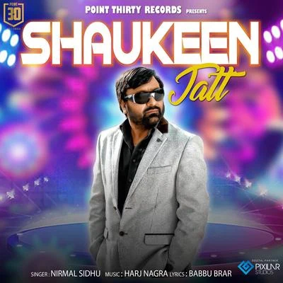 Shaukeen Jatt 專輯 Nirmal Sidhu