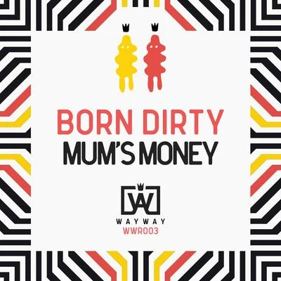 Mums Money 專輯 Emilie Chick/Born Dirty