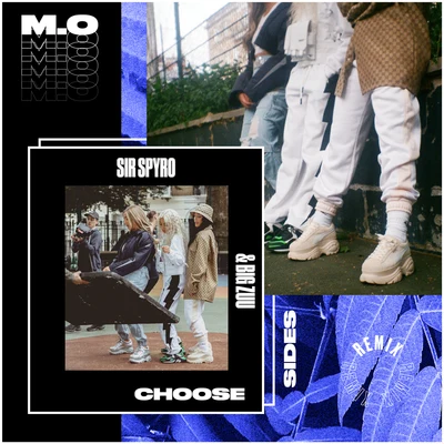 Choose Sides (Sir Spyro Remix) 專輯 M.O