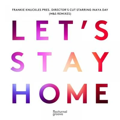 Lets Stay Home 專輯 Inaya Day