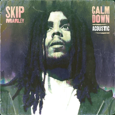 Calm Down (Acoustic) 專輯 Skip Marley