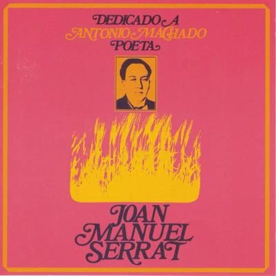 Dedicado A Antonio Machado, Poeta 專輯 Joan Manuel Serrat