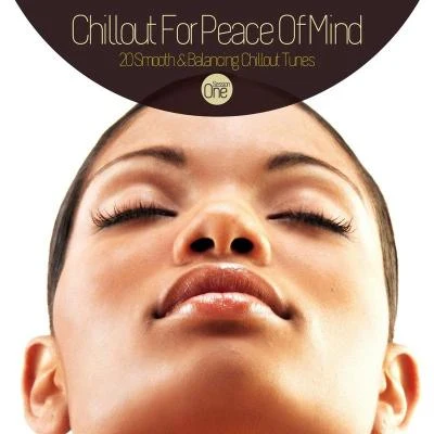 Lemongrass Chillout for Peace of Mind - 20 Smooth & Balancing Chillout Tunes Session One