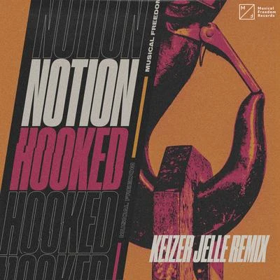 Hooked (Keizer Jelle Remix) 专辑 NOTION