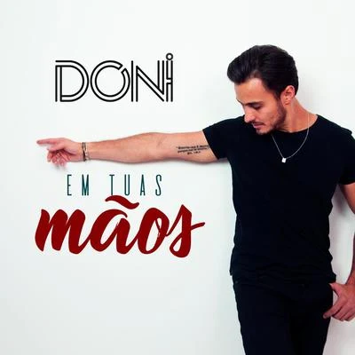 Em Tuas Mãos 專輯 Merik/DONI/A.T