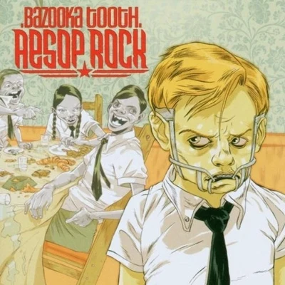 Bazooka Tooth (Crunk and Bug Bites Mix) 專輯 Aesop Rock