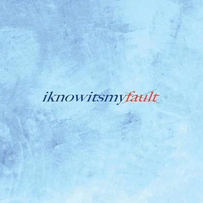 iknowitsmyfault 專輯 E3