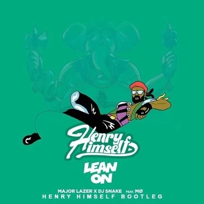 Lean On (Henry Himself Bootleg) 专辑 Henry Himself