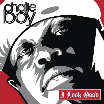 I Look Good 專輯 Greze/Chalie Boy