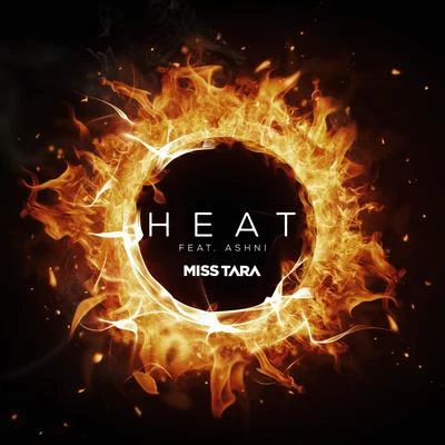 Miss TaraKeba Heat (feat. Ashni)