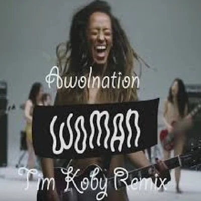 Woman Woman (Tim Koby Remix) 專輯 AWOLNATION/Flamingosis