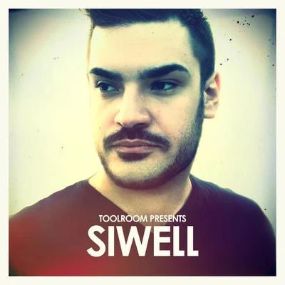 Toolroom Presents: Siwell 专辑 Siwell