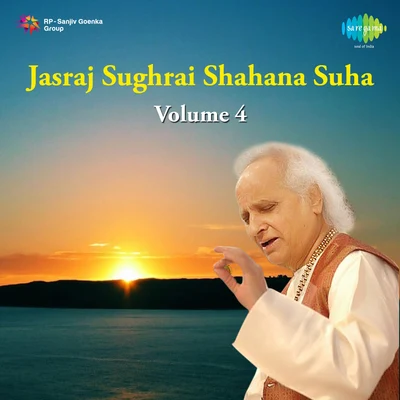 Jasraj Sughrai Shahana Suha Volume 4 专辑 Pt. Jasraj/Pt. Bhimsen Joshi