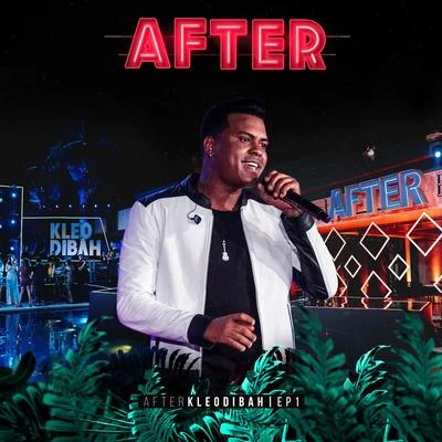 After, Ep 1 (Ao Vivo) 专辑 Kleo Dibah/Felipe Araújo