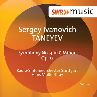 TANEYEV, S.I.: Symphony No. 4 (Stuttgart Radio Symphony, Müller-Kray) 專輯 Gunther Ambrosius/South German Radio Choir/Ingeborg Lasser/Hans Müller-Kray/Rudolf Gonszar