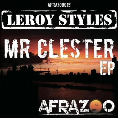 Leroy StylesFirst Choice Mr Clester EP