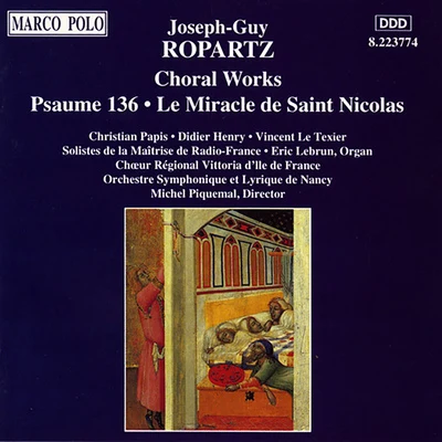 ROPARTZ: Psaume 136 Le Miracle de Saint Nicolas 專輯 Yuriko Naganuma/Michel Piquemal/Jean-Parice Brosse/Ensemble Instrumental Jean-Walter Audoli/Jacques Vandeville