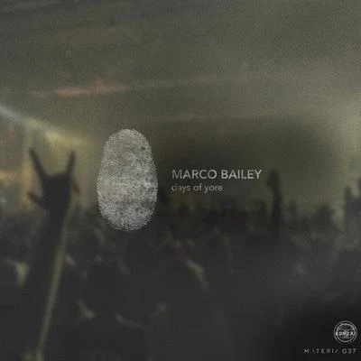 Days Of Yore EP 專輯 Marco Bailey