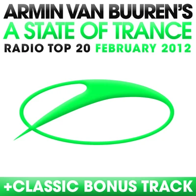 A State Of Trance Radio Top 20 - February 2012 專輯 Pakito/Armin van Buuren/Sunfreakz/BT/Tiesto