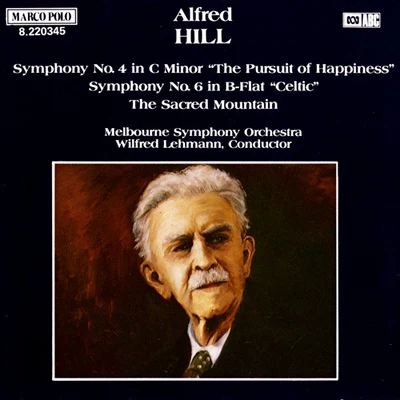 HILL: Symphonies Nos. 4 and 6 The Sacred Mountain 專輯 James Ehnes/Melbourne Symphony Orchestra/Daniel Müller-Schott/Christopher Moore/Sir Andrew Davis