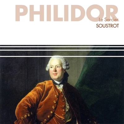 Marius FlothuisHet Brabants OrkestMarc Soustrot Philidor : Le Sorcier - Comédie lyrique en 2 actes (1764)