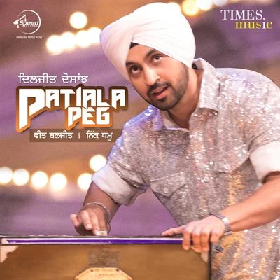 Patiala Peg - Single 專輯 Diljit Dosanjh