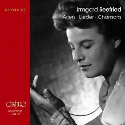 Vocal Recital: Seefried, Irmgard -HAYDN, J.MOZART, W.A.BEETHOVEN, L. vanBRAHMS, J.SCHUBERT, F.SCHUMANN, R. (1944-1967) 專輯 Irmgard Seefried