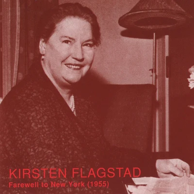 Kirsten FlagstadEdwin McArthur WAGNER, R.: Opera Arias (Farewell to New York)(Flagstad) (1955)