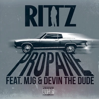 Propane (feat. Devin The Dude, MJG) 專輯 Rittz