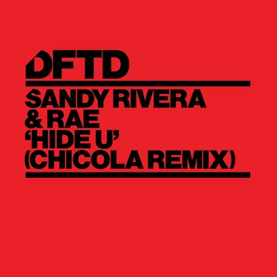 Sandy Rivera Hide U (Chicola Remix)