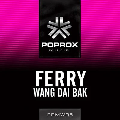 FerryKazu Wang Dai Bak