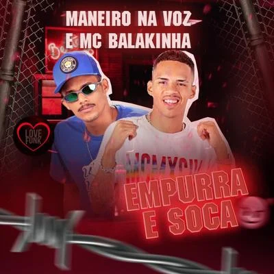 Empurra e Soca 专辑 Mc MN/Maneiro na Voz