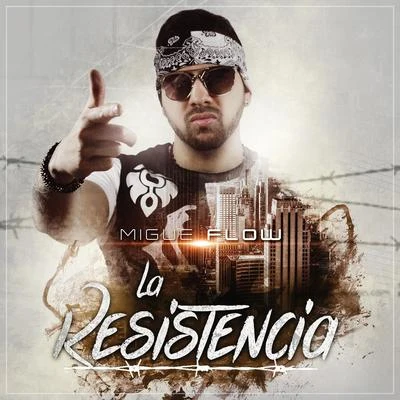 La Resistencia 专辑 Xtreme Flow/Migue Flow/Marlon J/Paola Duarte