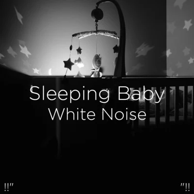 !!" Sleeping Baby White Noise "!! 專輯 Ocean Sounds Academy/Sleep Baby Sleep/Einstein Nature Sounds Academy