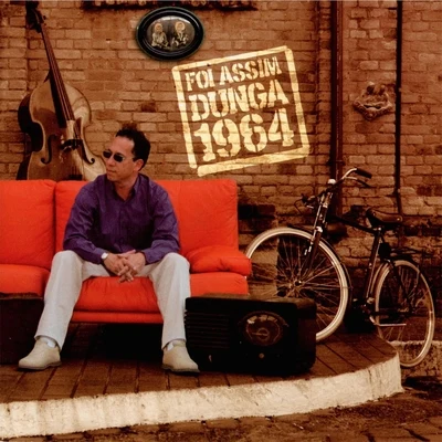 Foi Assim: Dunga 1964 专辑 Dunga