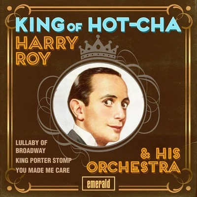 Harry Roy King of Hot-Cha