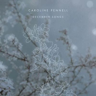 Caroline PennellSteve Void December Songs