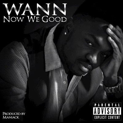 Now We Good 專輯 wann