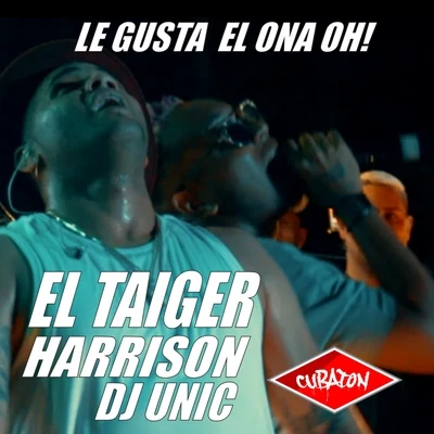 Le Gusta el Ona Oh! 專輯 El Kamel/DJ Unic/El Taiger